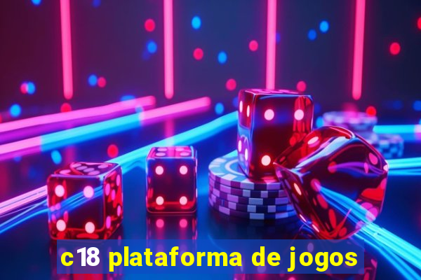 c18 plataforma de jogos